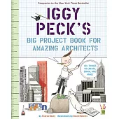 Iggy Peck’s Big Project Book for Amazing Architects (The Questioneers Big Project Books)