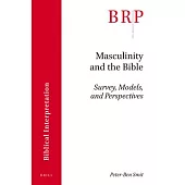 Masculinity and the Bible: Survey, Models, and Perspectives