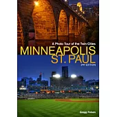 Minneapolis - St. Paul: A Photo Tour of the Twin Cities