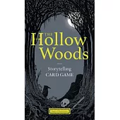 The Hollow Woods: Storytelling Card Game