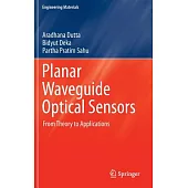 Planar Waveguide Optical Sensors: From Theory to Applications