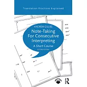 Note-Taking for Consecutive Interpreting: A Short Course