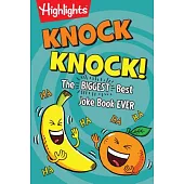Knock Knock!: The Biggest, Best Joke Book Ever