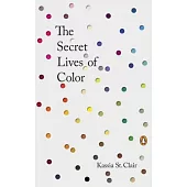 The Secret Lives of Color