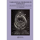 Variational Problems in Topology: The Geometry of Length, Area and Volume