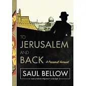 To Jerusalem and Back: A Personal Account