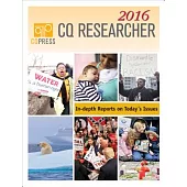 Cq Researcher 2016: In-depth Reports on Today’s Issues