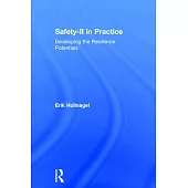 Safety-II in Practice: Developing the Resilience Potentials