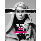 Slave to Fashion