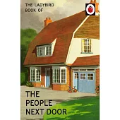 The Ladybird Book of the People Next Door (Ladybirds for Grown-Ups)