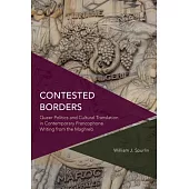 Contested Borders: Queer Politics and Cultural Translation in Contemporary Francophone Writing from the Maghreb