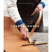 Leatherworks: Traditional Craft for Modern Living