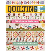 Quilting Row by Row: 27 Skill-building Techniques: Includes Pattern