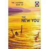The Ladybird Book of The New You (Ladybirds for Grown-Ups)