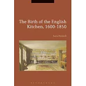 The Birth of the English Kitchen, 1600-1850