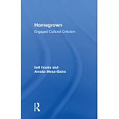 Homegrown: Engaged Cultural Criticism