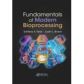 Fundamentals of Modern Bioprocessing