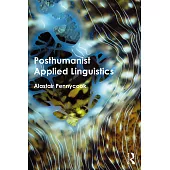 Posthumanist Applied Linguistics