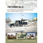 Technicals: Non-Standard Tactical Vehicles from the Great Toyota War to Modern Special Forces