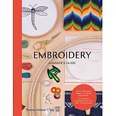 Embroidery: A Maker’s Guide