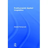 Posthumanist Applied Linguistics