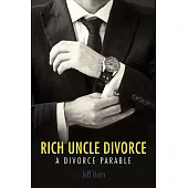 Rich Uncle Divorce: A Divorce Parable