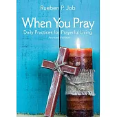 When You Pray: Daily Practices for Prayerful Living