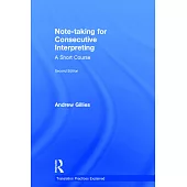 Note-Taking for Consecutive Interpreting: A Short Course