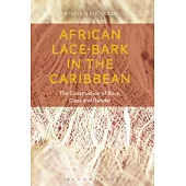 African Lace-Bark in the Caribbean: The Construction of Race, Class, and Gender