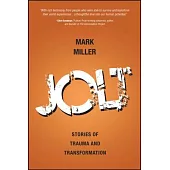 Jolt: Stories of Trauma and Transformation