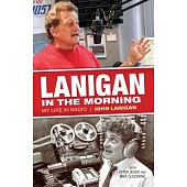 Lanigan in the Morning: My Life in Radio