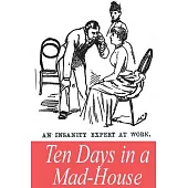 Ten Days in a Mad-house