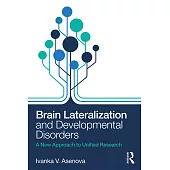 Brain Lateralization and Developmental Disorders: A New Approach to Unified Research