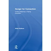 Hunger for Connection: Finding Meaning in Eating Disorders