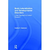 Brain Lateralization and Developmental Disorders: A New Approach to Unified Research