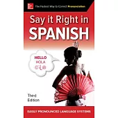 Say It Right in Spanish, Third Edition