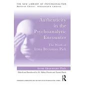 Authenticity in the Psychoanalytic Encounter: The Work of Irma Brenman Pick