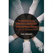 Implementing Effective Behavior Intervention Plans: 8 Steps to Success