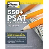 550+ PSAT Practice Questions, 2nd Edition: Extra Preparation to Help Achieve an Excellent Score