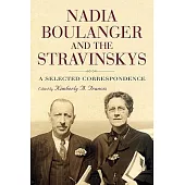 Nadia Boulanger and the Stravinskys: A Selected Correspondence