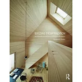 Building from Tradition: Local Materials and Methods in Contemporary Architecture