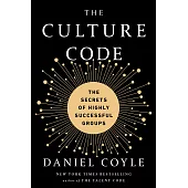 The Culture Code: The Secrets of Highly Successful Groups