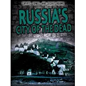 Russia’s City of the Dead