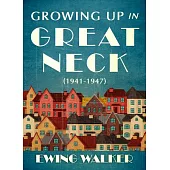 Growing Up in Great Neck (1941-1947)