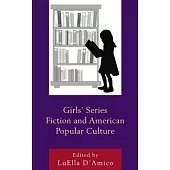 Girls’ Series Fiction and American Popular Culture