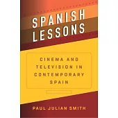 Spanish Lessons: Cinema and Television in Contemporary Spain