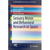 Sensory Motor and Behavioral Research in Space