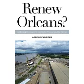 Renew Orleans?: Globalized Development and Worker Resistance After Katrina