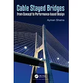 Cable-stayed Bridges: From Concept to Performance-based Design