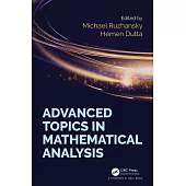 Advanced Topics in Mathematical Analysis